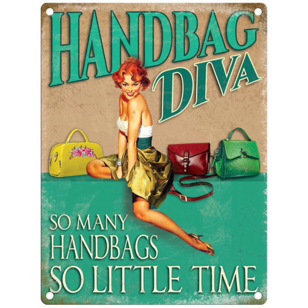 Large Metal Sign 60 x 49.5cm Funny Handbag Diva-Seasons Home Store