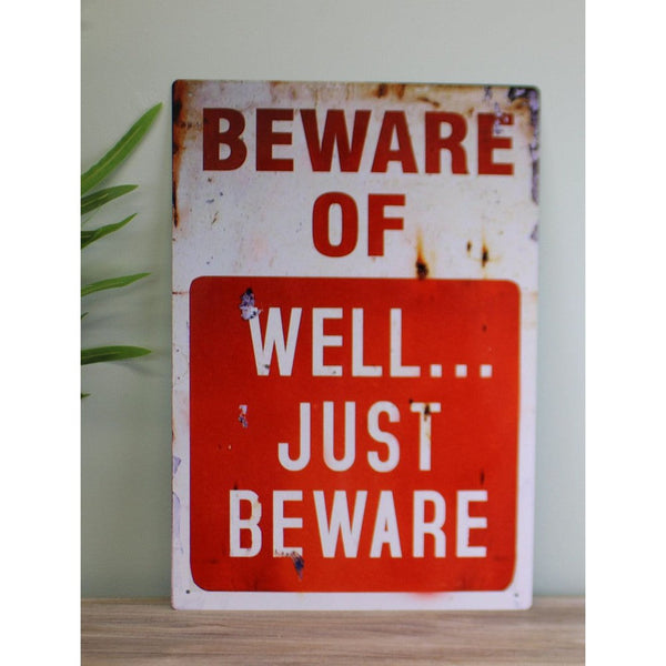 Vintage Metal Sign - Beware Of Well Just Beware-Seasons Home Store