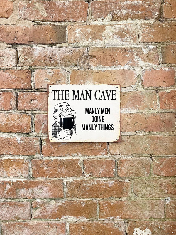 Metal Art Wall/Door Sign - Man Cave Manly Men Doing Manly Things